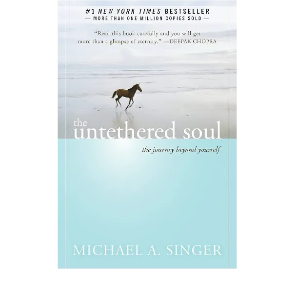 The Untethered Soul by Michael A. Singer