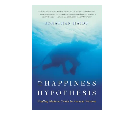 The Happiness Hypothesis by Jonathan Haidt
