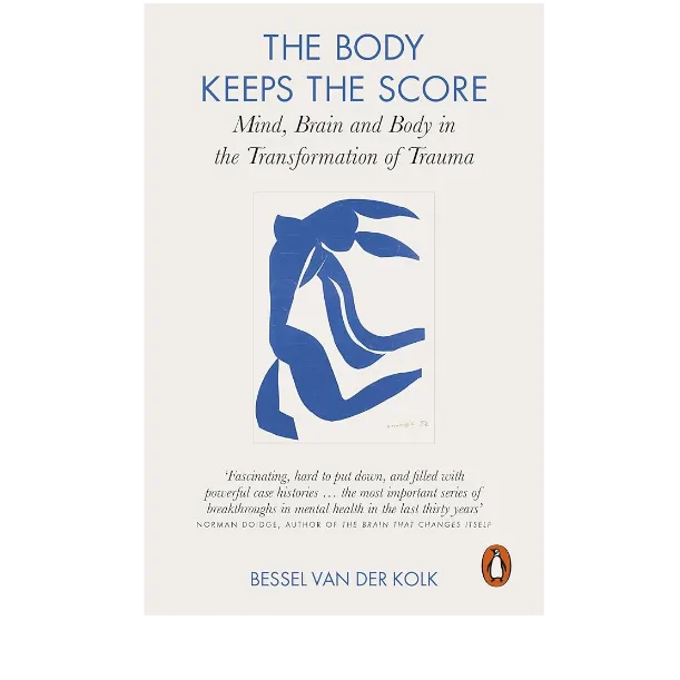 The Body Keeps the Score by Bessel van der Kolk