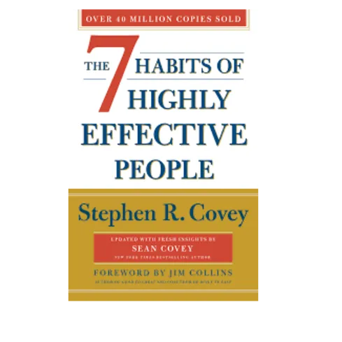 The 7 Habits of Highly Effective People by Stephen R. Covey