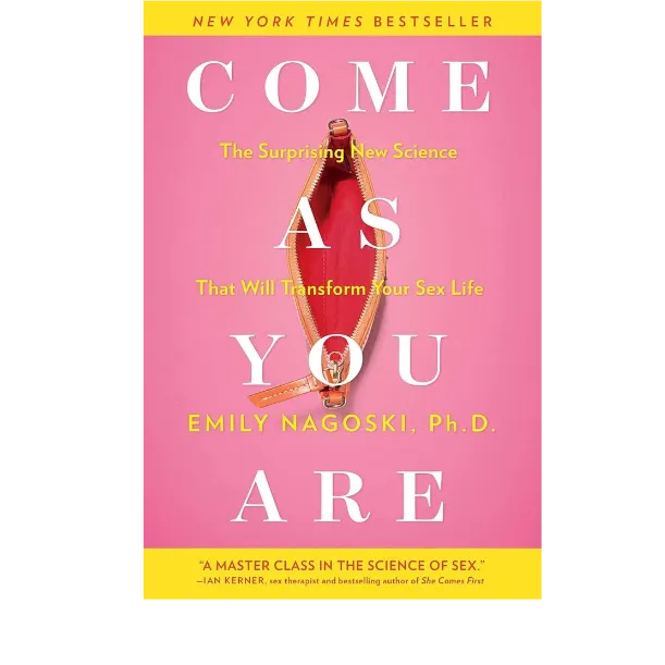 Come As You Are by Emily Nagoski